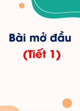 Bài mở đầu Tiết 1